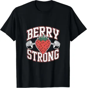 Berry Strong - Funny Bodybuilding Workout Pun T-Shirt